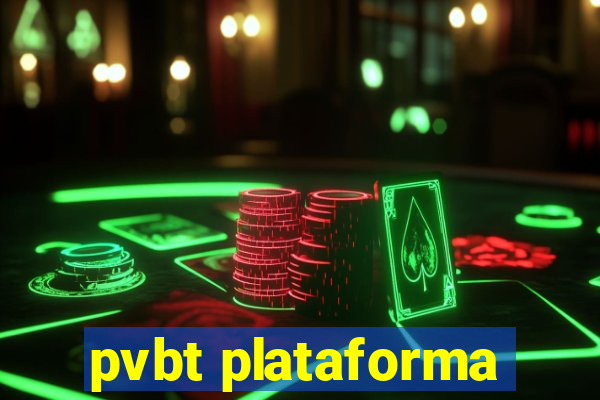 pvbt plataforma